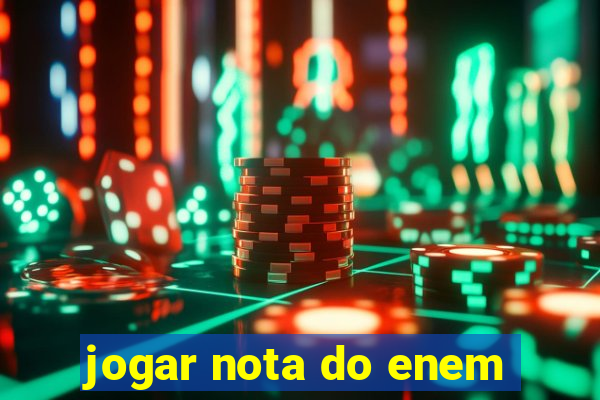 jogar nota do enem